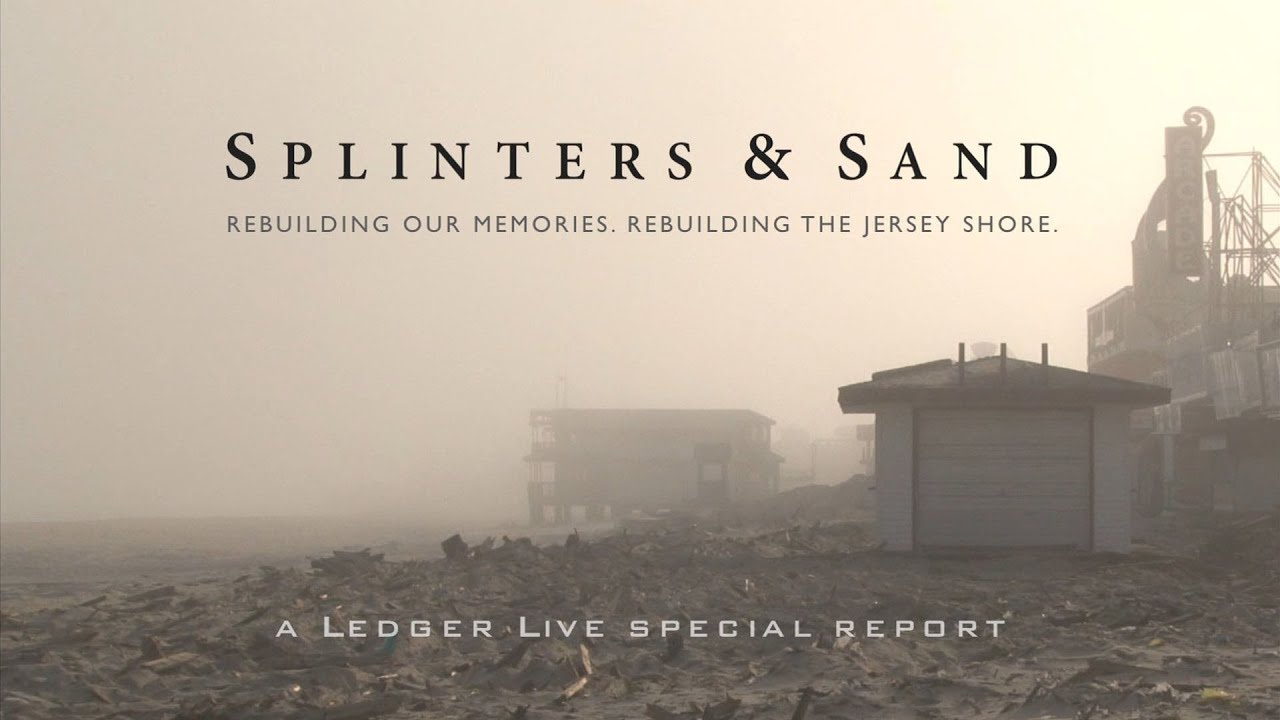 Splinters & Sand: Rebuilding our memories. Rebuilding the Jersey Shore.