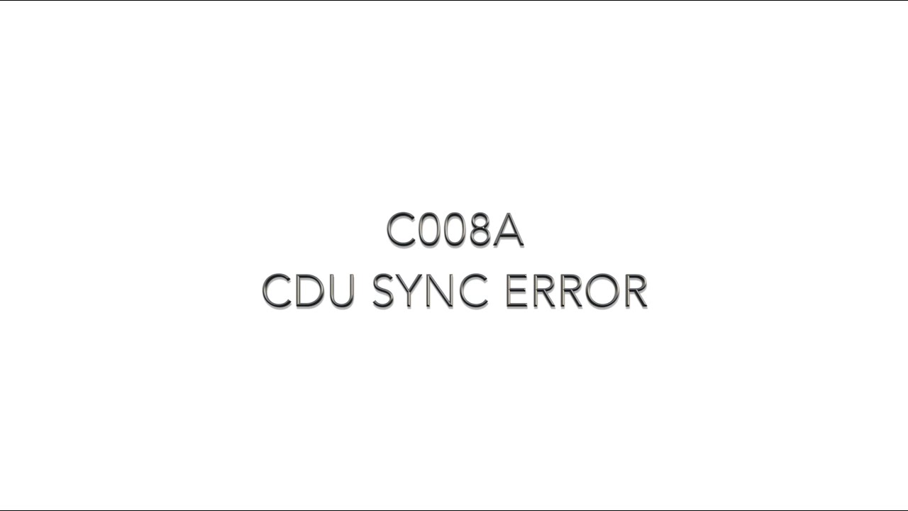 (Genmega ATM) C008A CDU Sync Error