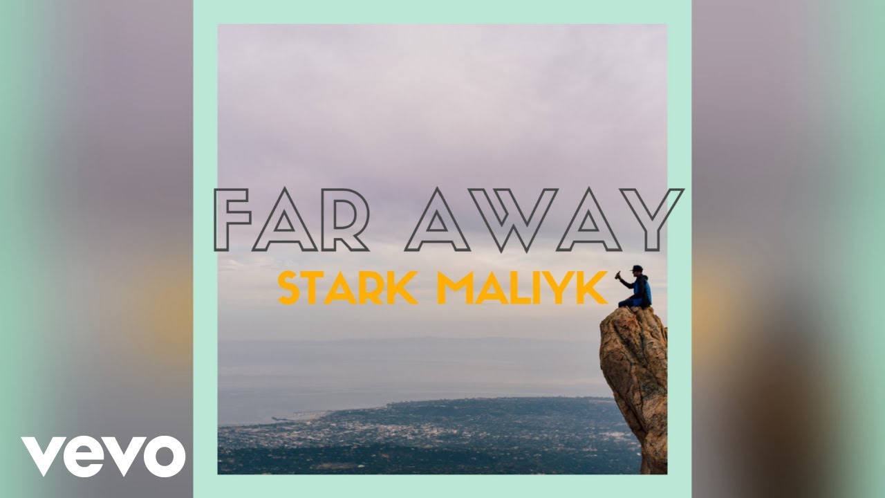 Stark Maliyk - Far Away