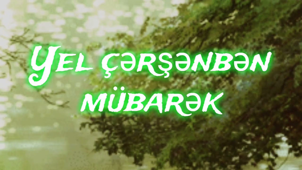 YEL ÇƏRŞƏNBƏN MÜBARƏK (Atalar sözündən yığma şən mahnı) | Production by 12HitMusic