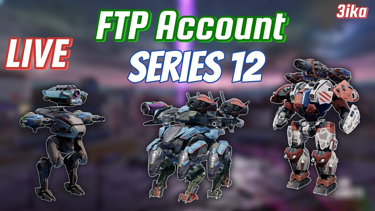 FTP Account Series №12 | LiveStream | GamePlay | War Robots