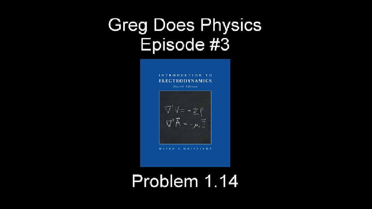 Introduction to Electrodynamics by David Griffiths, Problem 1.14