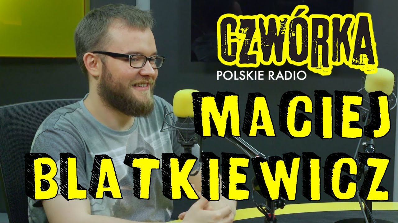 Maciej Blatkiewicz w Czw&oacute;rce