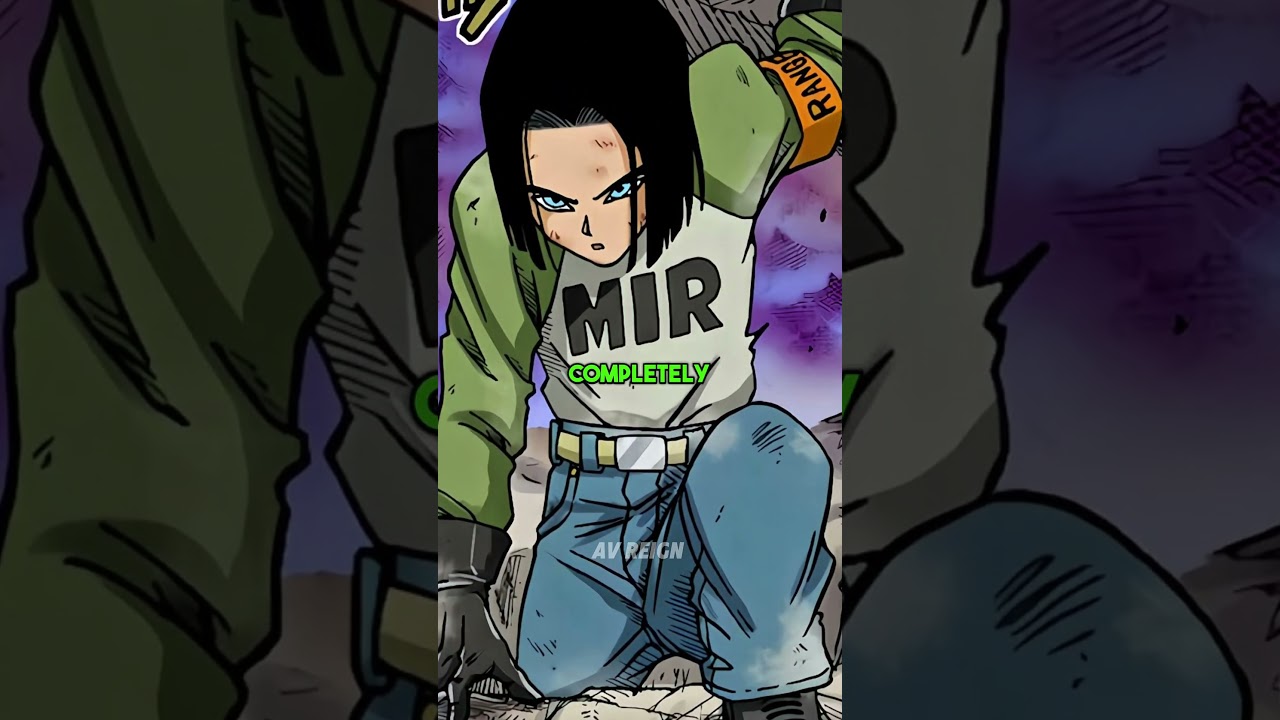 The Truth About Android 17&rsquo;s Power Level in Dragon Ball Super