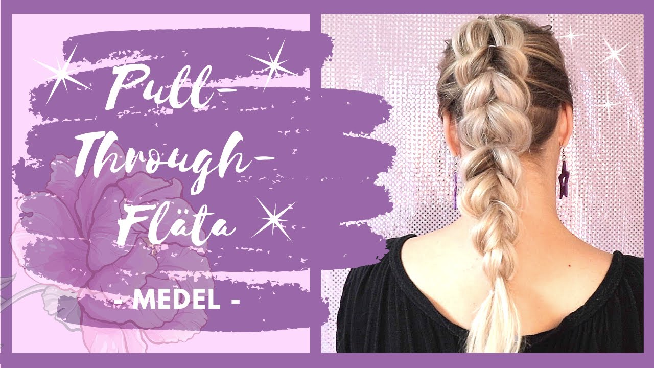 Pull-Through-Fläta - MEDEL-Fläta På Sig Själv - Fina i Håret