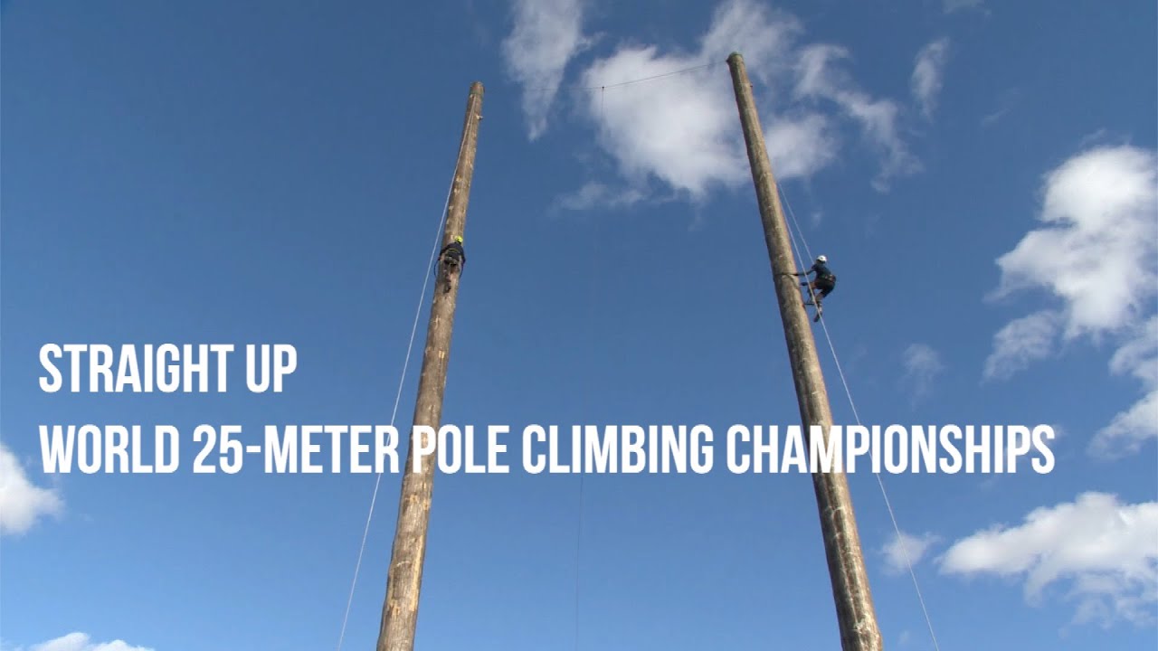 Pole Climbing Championships - Straight Up