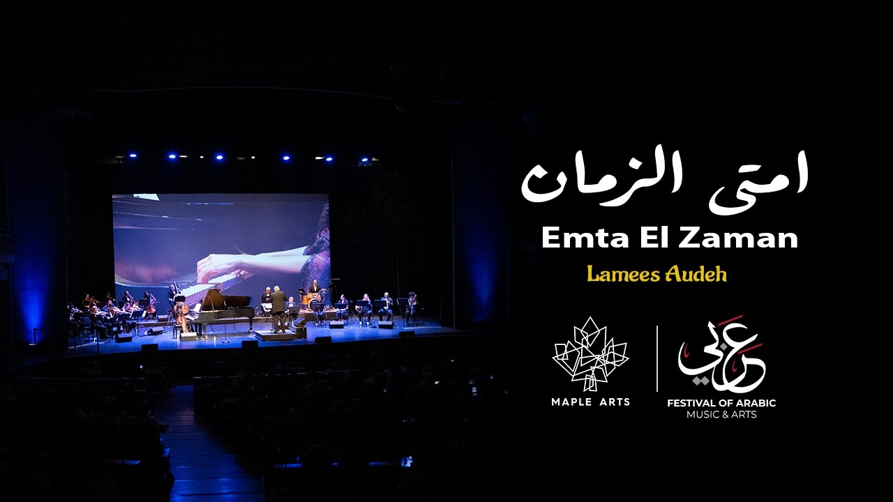 Emta El Zaman (امتى الزمان) – Live at FAMA Festival Canada