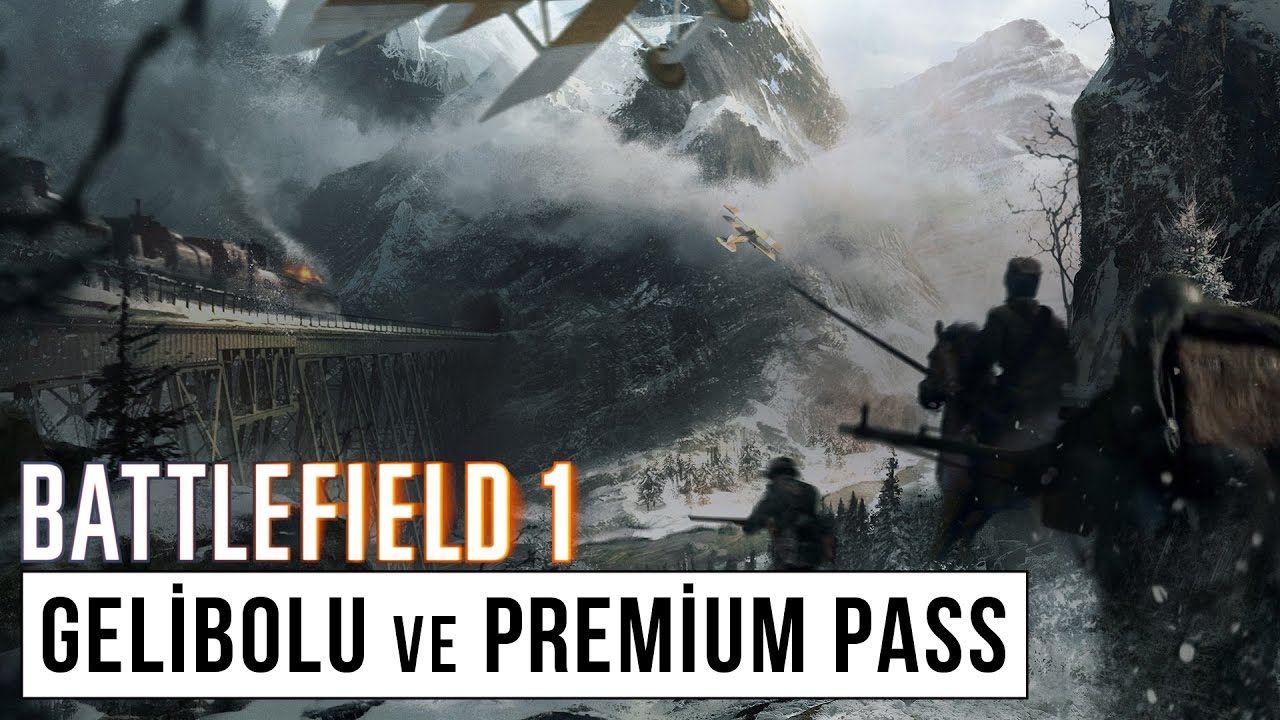 Battlefield 1 | GELİBOLU Haritası ve T&uuml;m Premium Pass Detayları