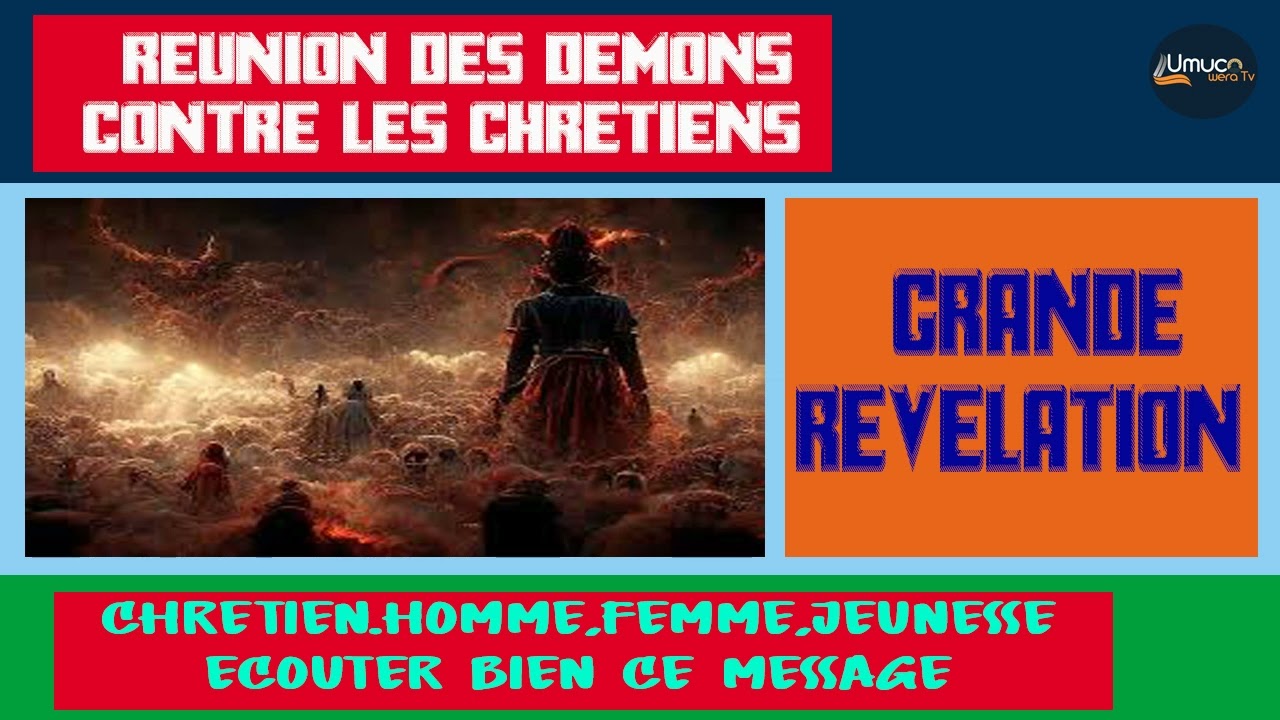 LES PIEGES DU DIABLE CONTRE LES CHRETIENS//LA REUNIONS DES DEMONS CONTRE L'EGLISE//ECOUTER CES RUSES