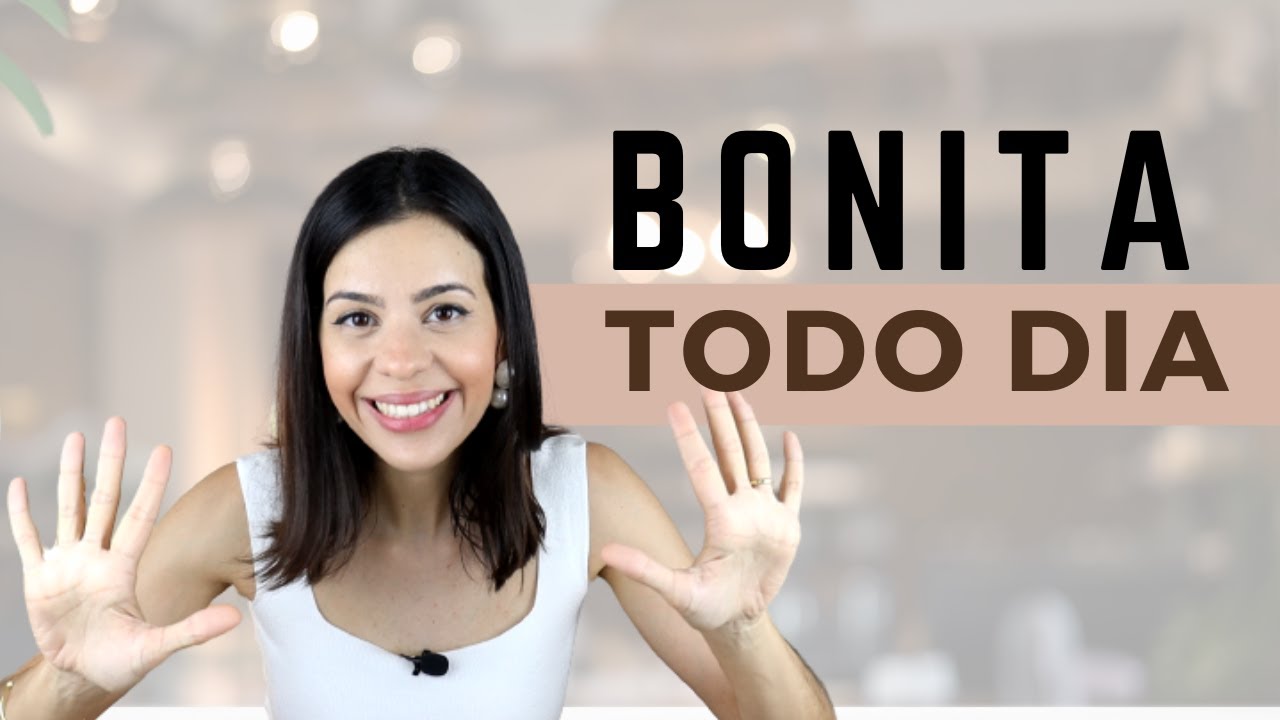 10 HÁBITOS FÁCEIS PARA SE SENTIR BONITA TODOS OS DIAS - AUTOAJUDA por Raisa Brito