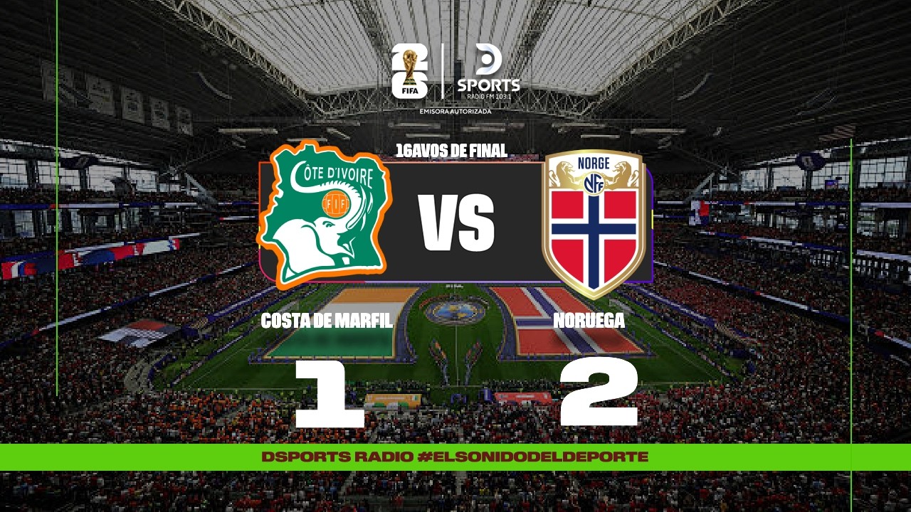 EN VIVO | COSTA DE MARFIL VS. NORUEGA | COPA MUNDIAL FIFA 2026&trade; | DSPORTS RADIO FM 103.1