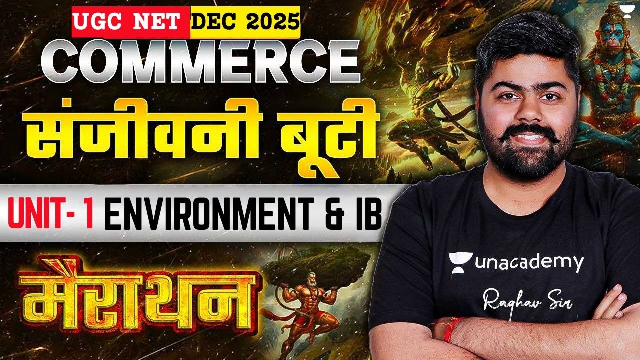 UGC NET Commerce Dec 2025 | Unit 1 Business Environment & IB Marathon | संजीवनी बूटी | Raghav Sir