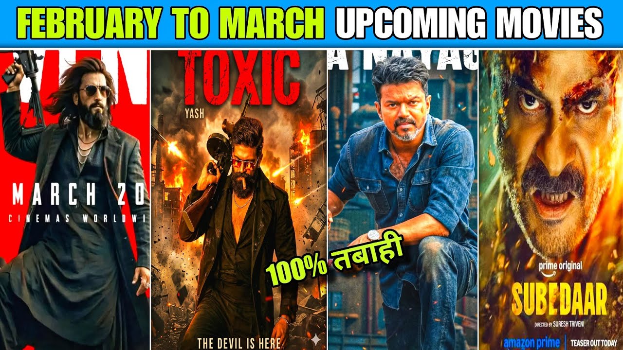 Top 10 Upcoming Indian Movies Feb&ndash;March 2026 | Toxic vs Dhurandhar