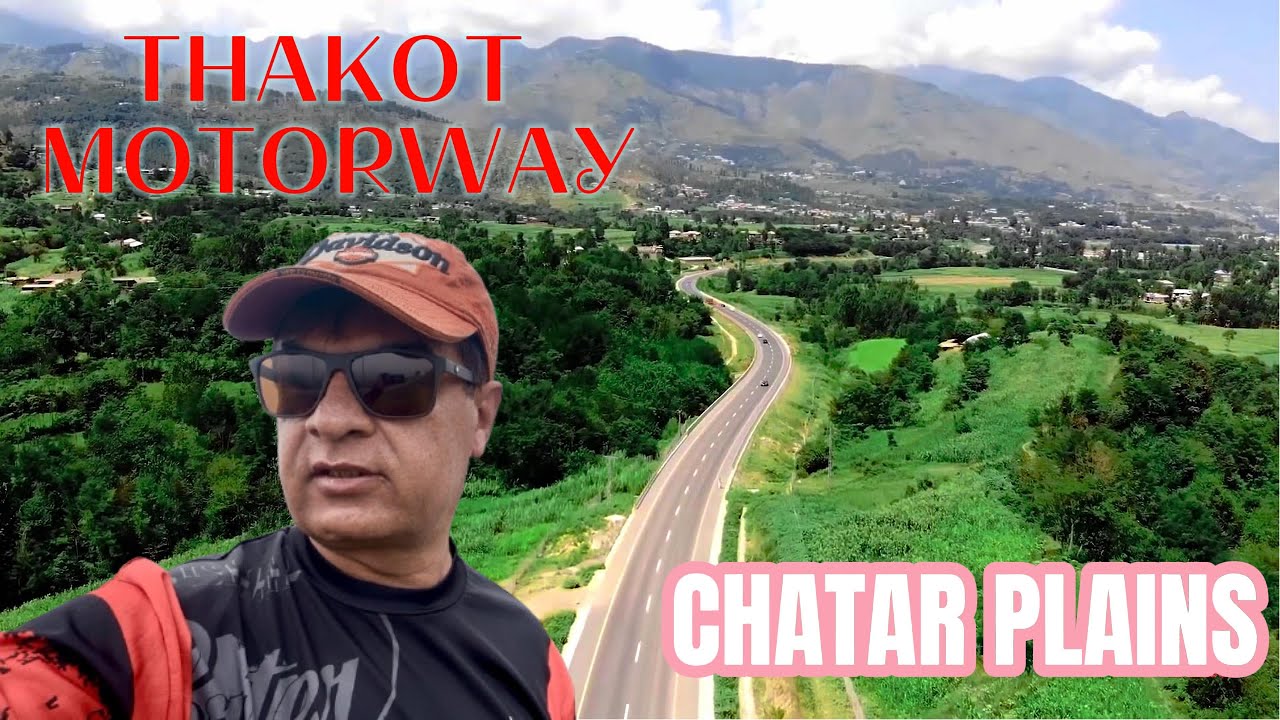 🌤️ Thakot to Balakot | Cloud Ride through Chatter Plains | worlds Beautiful Motorway !      EP-17