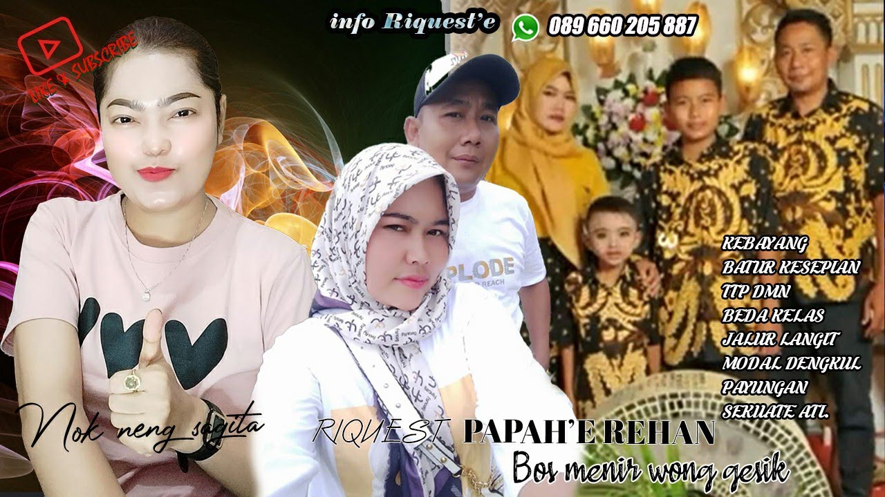 RIQUEST PAPAH'e REHAN (BOS MENIR WONG GEGESIK)