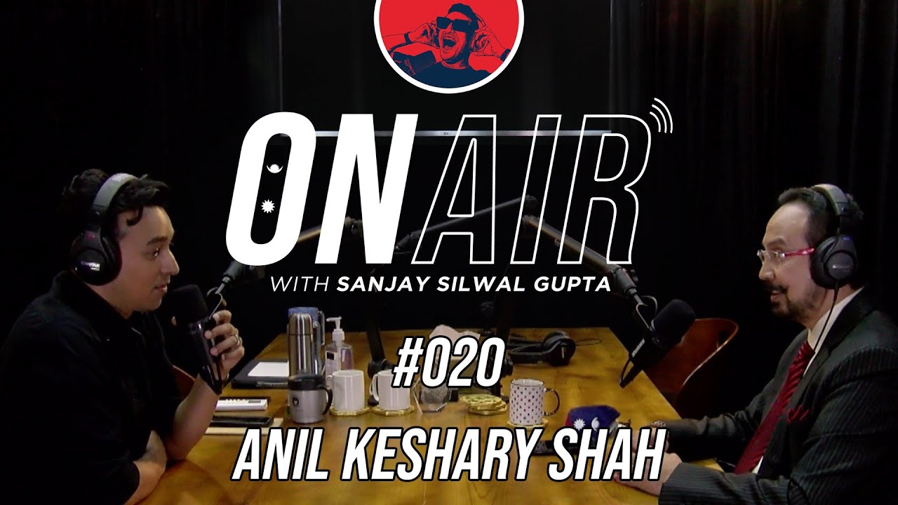 On Air With Sanjay #020 - Anil Keshary Shah