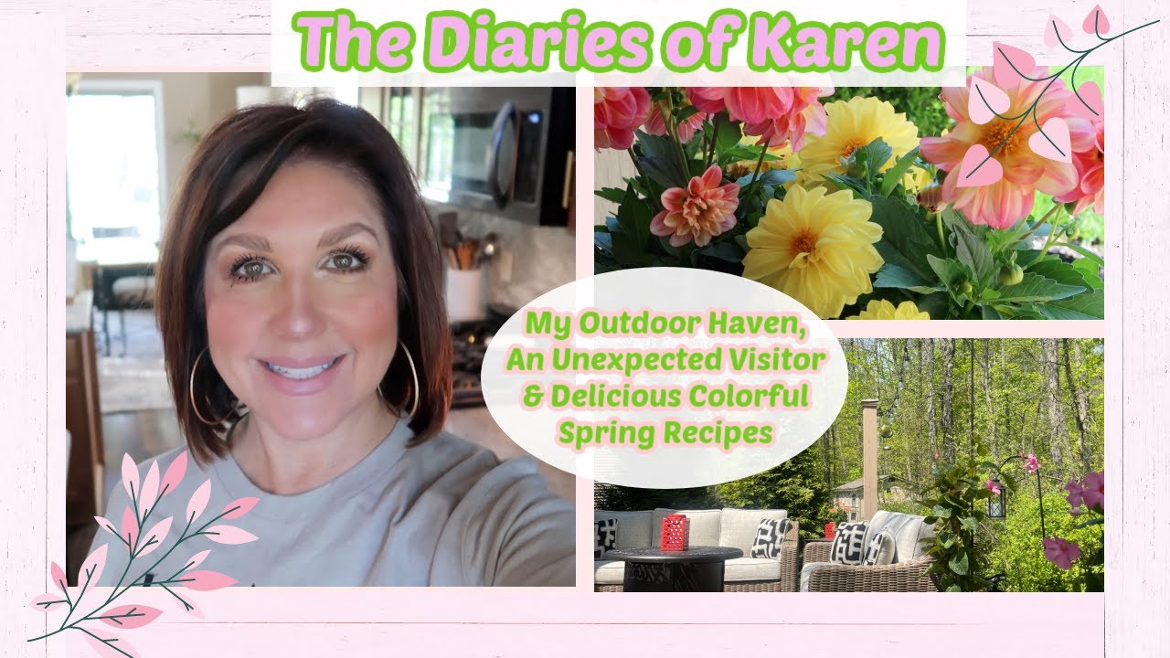 The Diaries of Karen:  My Outdoor Haven 🌸🌿, An Unexpected Visitor & Delicious Springtime Recipes🍊🍅!