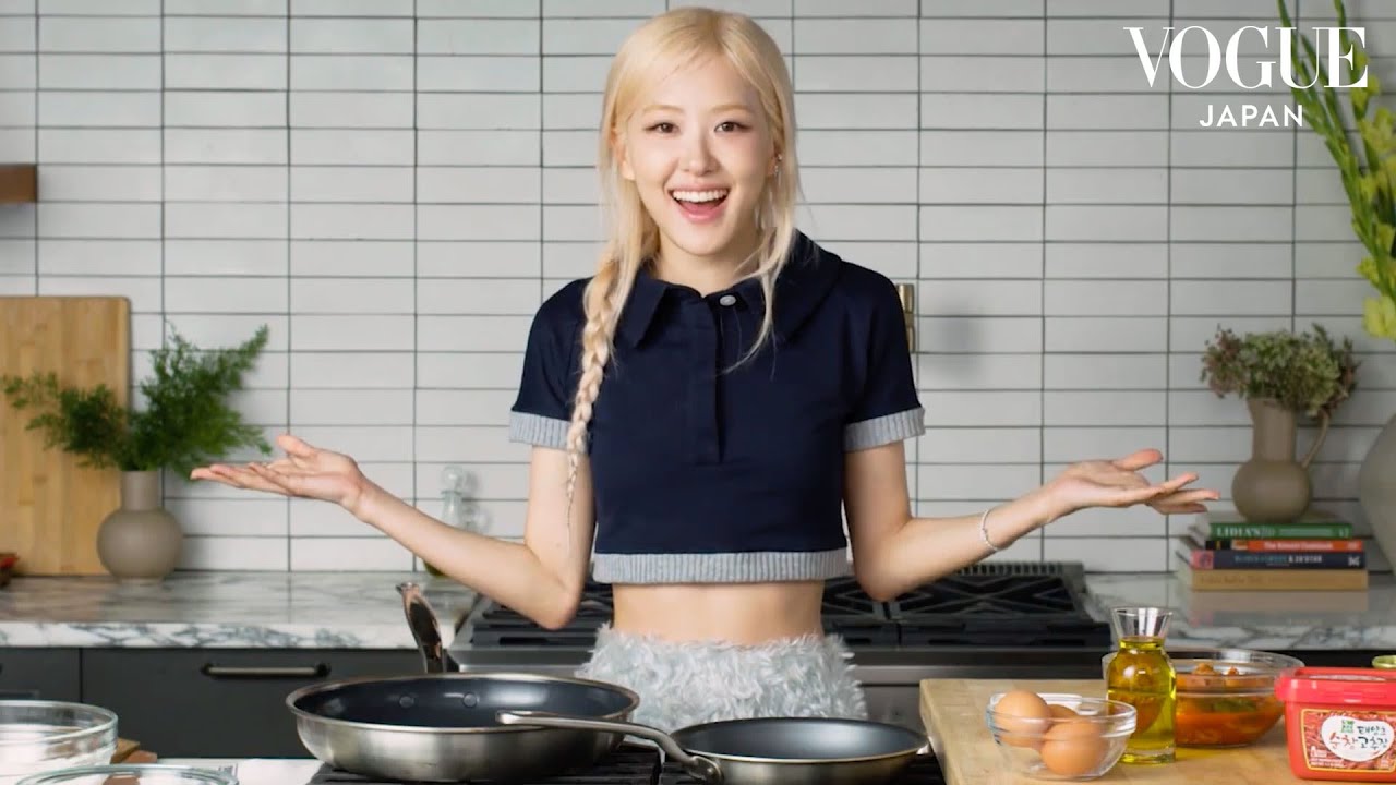BLACKPINK ロゼとクッキング！特製キムチチャーハンとソメクを紹介。| VOGUE JAPAN