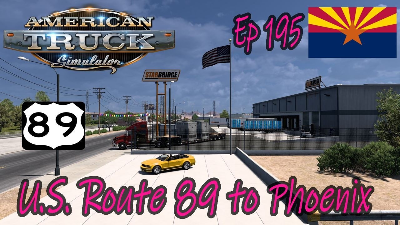 U.S. Route 89 to Phoenix |American Truck simulator Career Mode Ep195 #ats  #atsgameplay  #atsgaming
