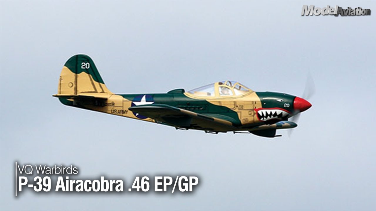 VQ Warbirds P-39 Airacobra - Model Aviation magazine