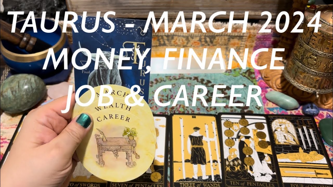 TAURUS - MARCH 2024 MONEY, FINANCE, JOB & CAREER♉️💰💼