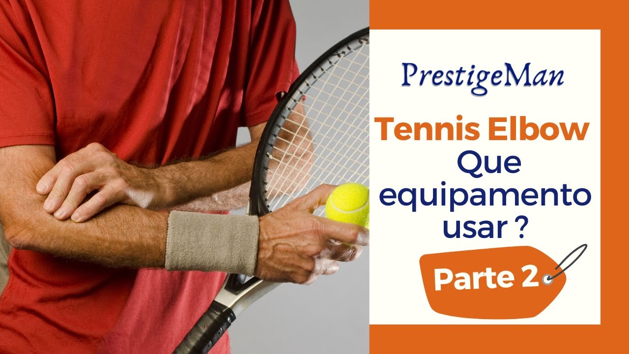 Tennis Elbow: Que equipamento usar? (Parte 2)