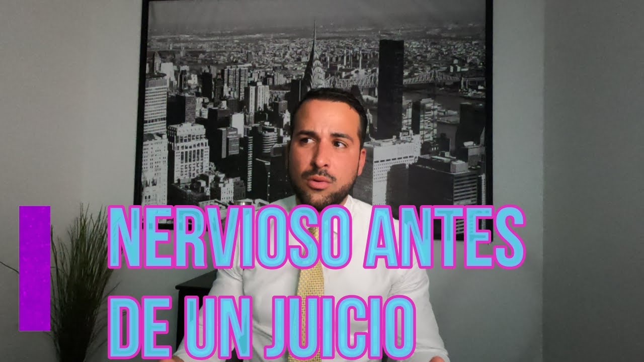 ¿NERVIOS ANTES DE UN JUICIO? 5 CONSEJOS PARA ENFRENTARTE A TU JUICIO Y SALIR ILESO