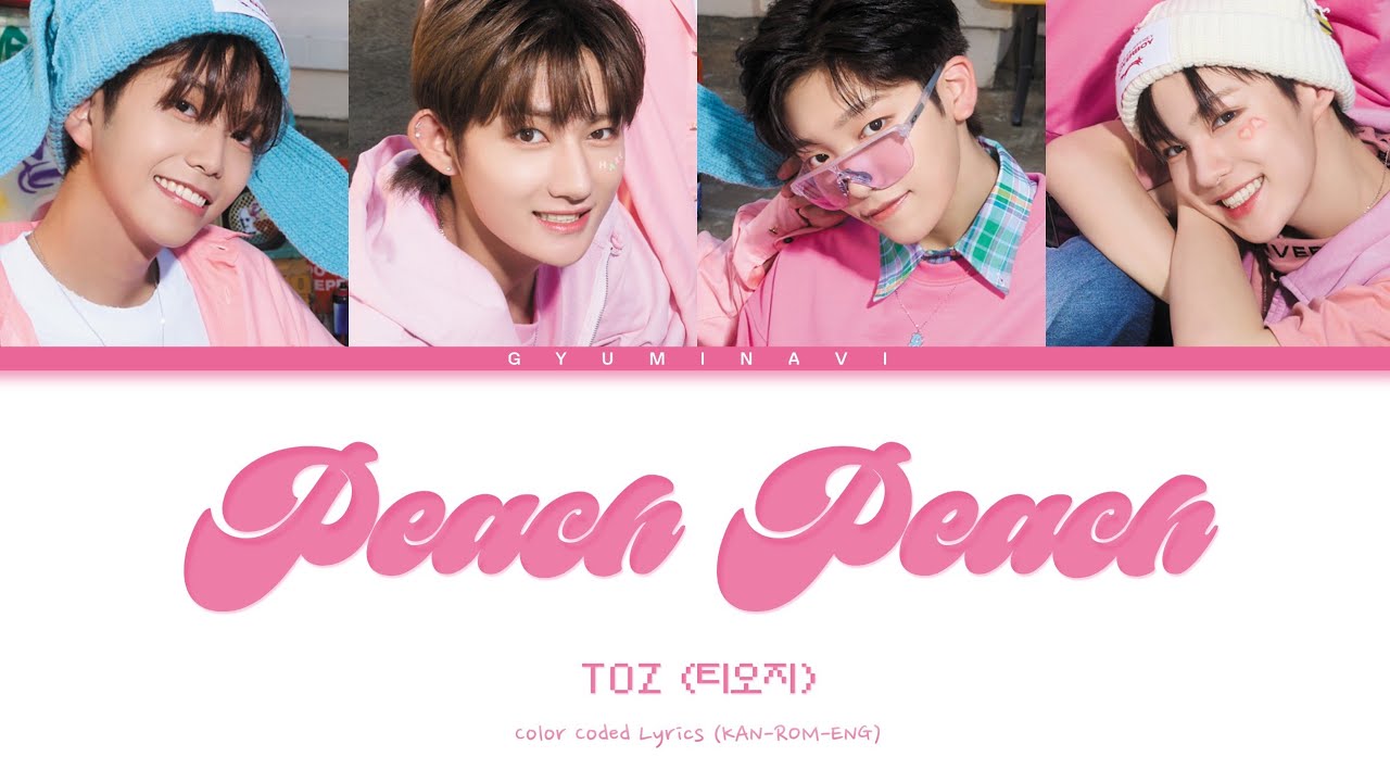TOZ (티오지) - Peach Peach | Color Coded Lyrics (KAN/ROM/ENG)