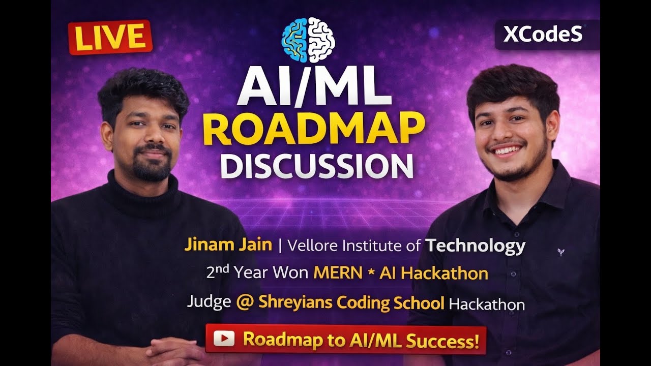 AI/ML Roadmap 2026 | Step-by-Step Guide with Jinam Jain (VIT) | XCodeS Live