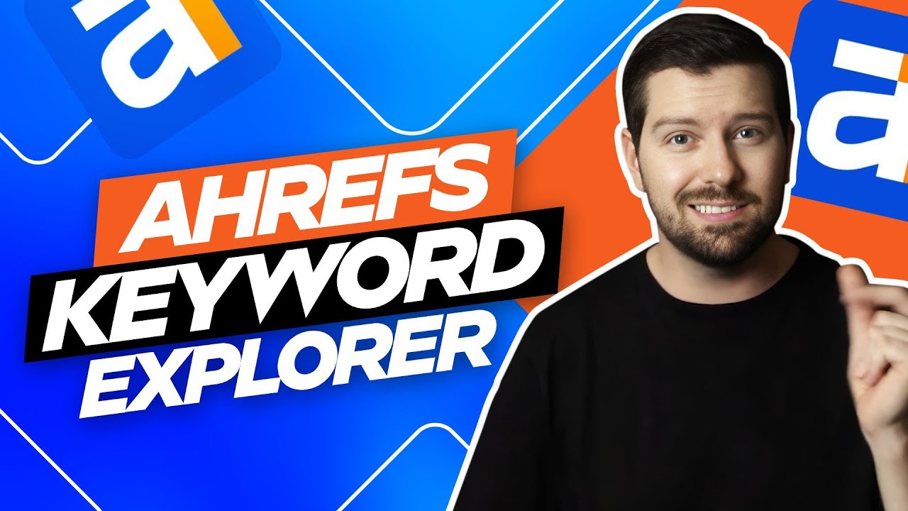 Ahrefs Keyword Explorer