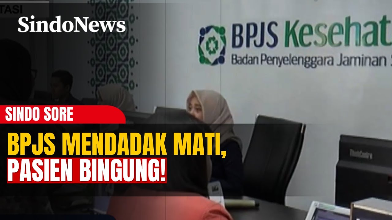 Kacau! Kartu BPJS Mendadak Tidak Aktif, Warga Dibuat Bingung Saat Berobat | Sindo Sore | 06/02