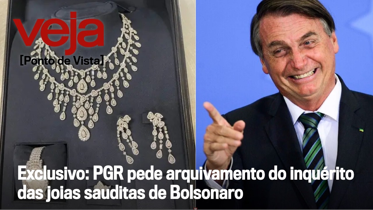 Exclusivo: PGR pede arquivamento do inqu&eacute;rito das joias sauditas de Bolsonaro
