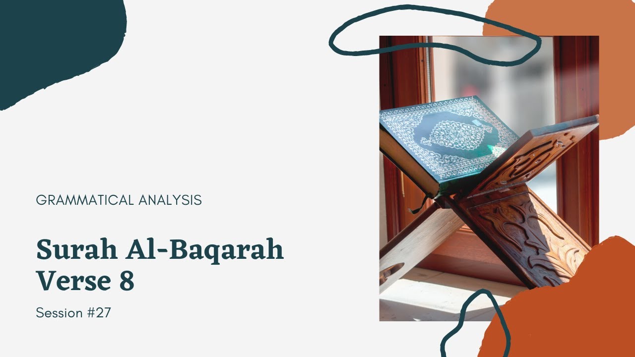 Grammatical Analysis    Surah Baqarah Verse 8 Session 27