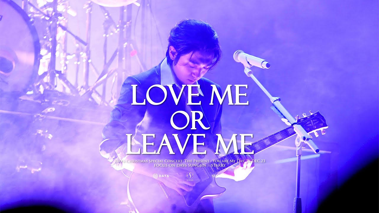 231224 DAY6 성진 - LOVE ME OR LEAVE ME (DAY6 크리스마스 스페셜 콘서트 'The Present : You are My Day')