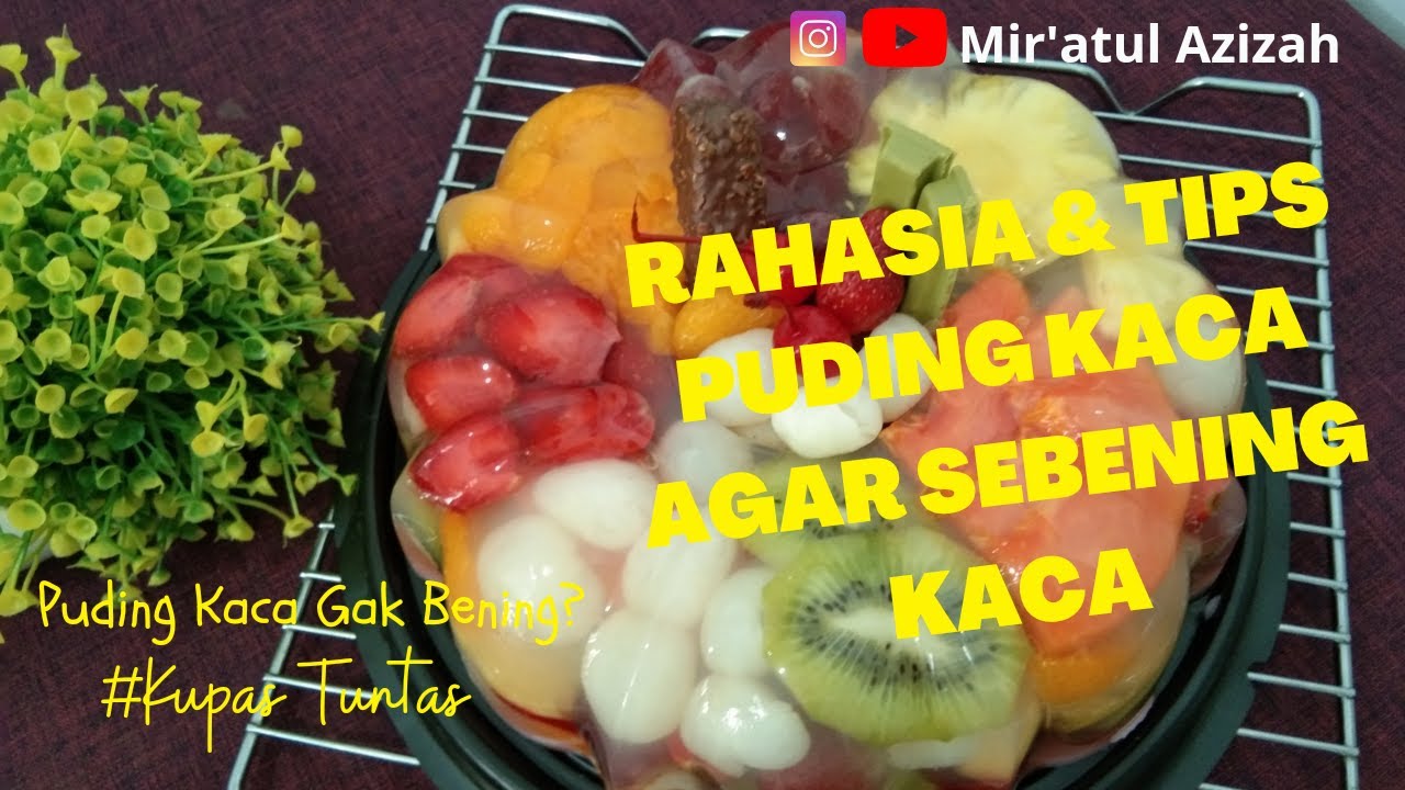 2 RAHASIA & TIPS AGAR PUDING KACA BISA BENING & CANTIK