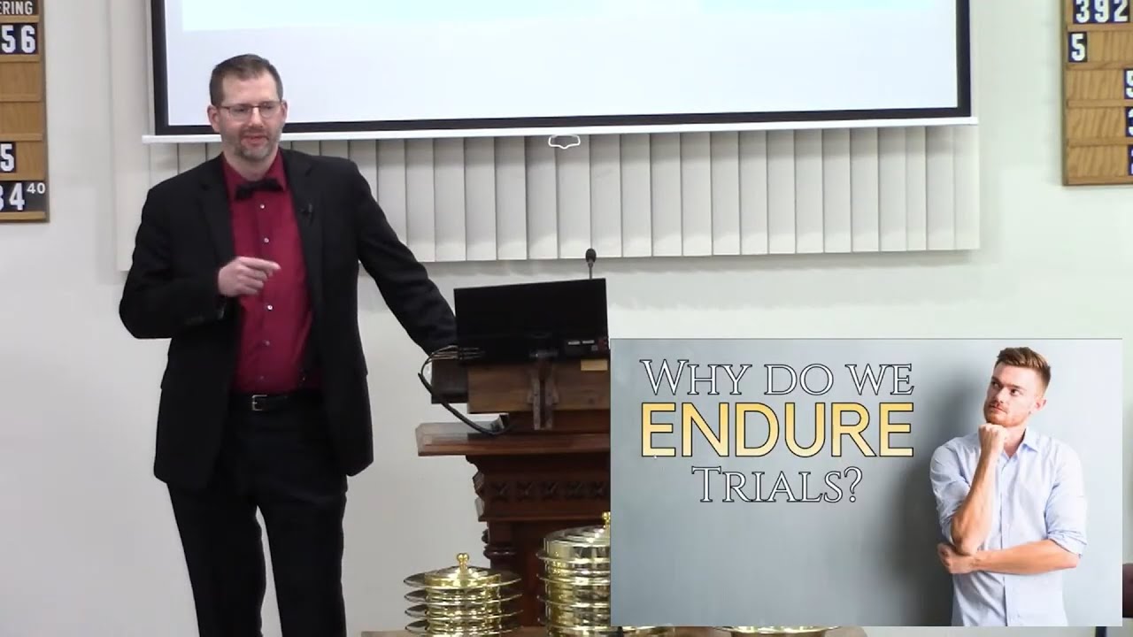 Why Do We Endure Trials?