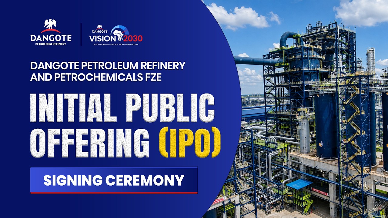 DANGOTE PETROLEUM REFINERY & PETROCHEMICALS &ndash; INITIAL PUBLIC OFFERING (IPO) SIGNING CEREMONY