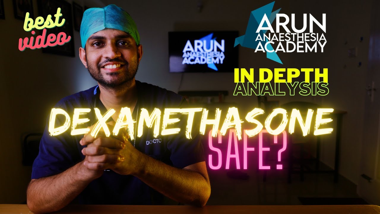 DEXAMETHASONE-IS IT SAFE? IN DEPTH REVIEW. PROSPECT POSTOPERATIVE PAIN MANAGEMENT. PADDI TRIAL.