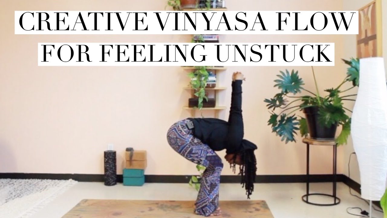 Creative Vinyasa Flow for Feeling Unstuck | Yoga by Biola