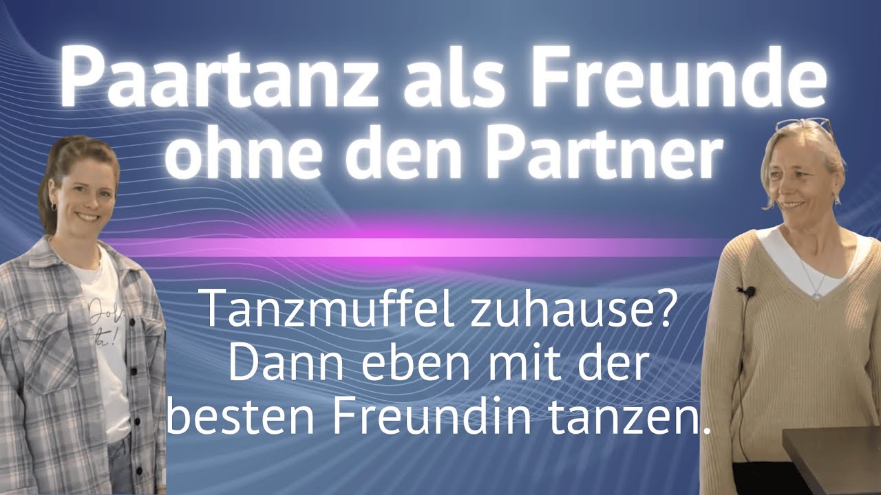 Tanzen mit der besten Freundin, wenn der Partner nicht will geht - in GregorS Tanzschule in Nagold