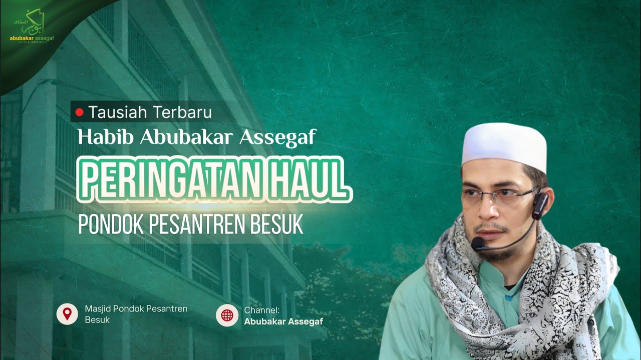 TERBARU!!! CUPLIKAN CERAMAH HAUL PP. BESUK 1446 H | HABIB ABUBAKAR HASAN ASSEGAF