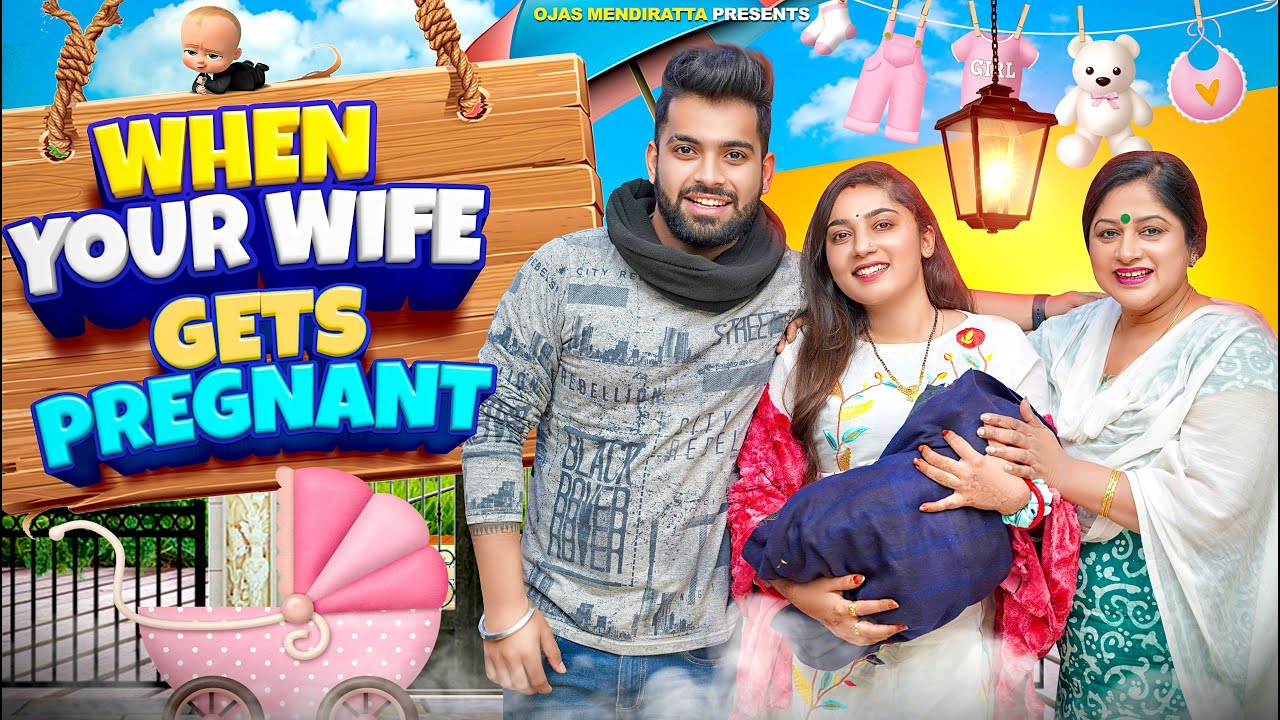 When Your Wife Gets Pregnant | Girl Or Boy | Ojas Mendiratta