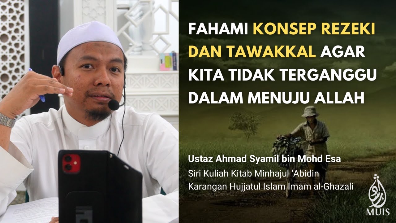 Fahami Konsep Rezeki dan Tawakkal Agar Kita Tidak Terganggu Dalam Menuju Allah | Ustaz Syamil Esa