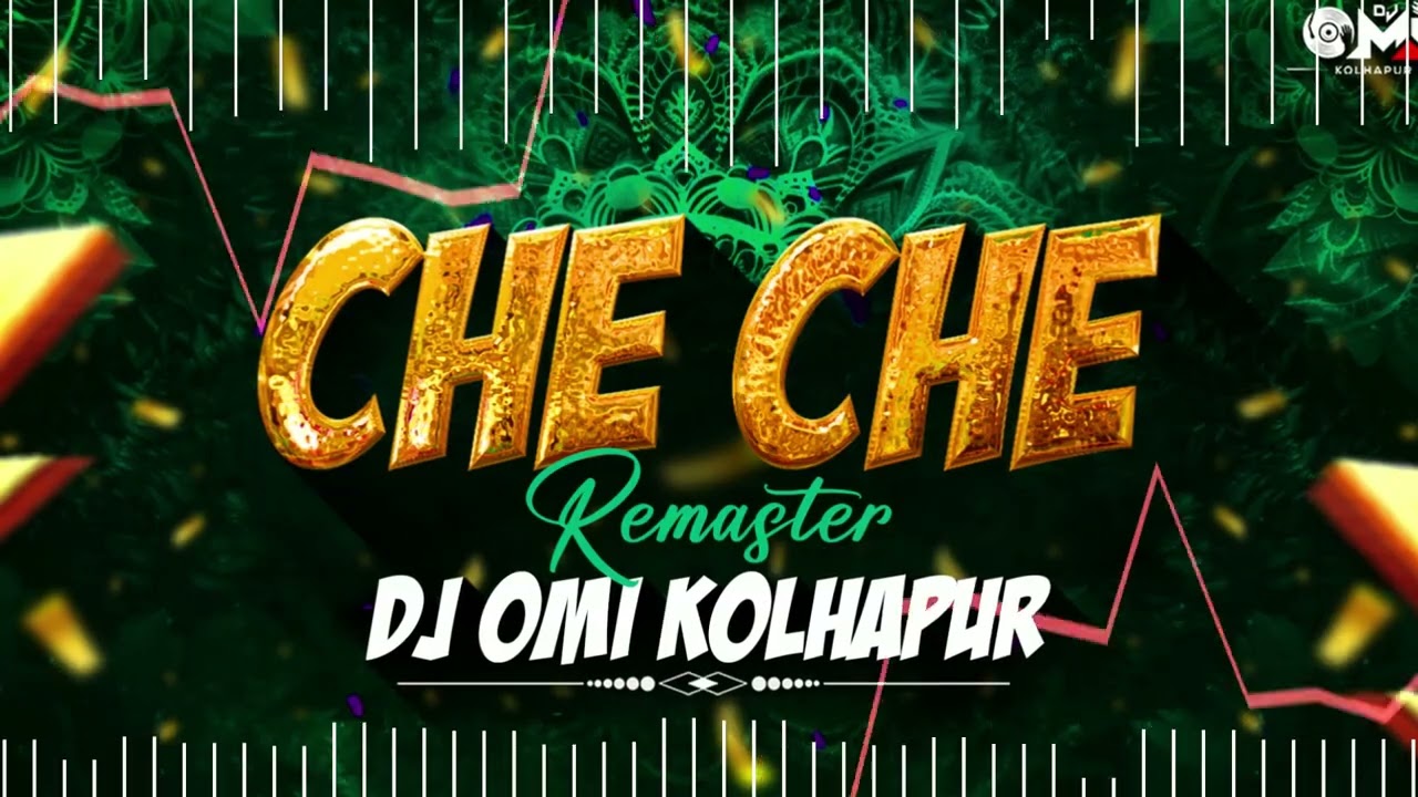 CHE CHE 2025 | TRENDING REMASTER 2025 | DJ OMI KOLHAPUR | CHE CHE TRANCE