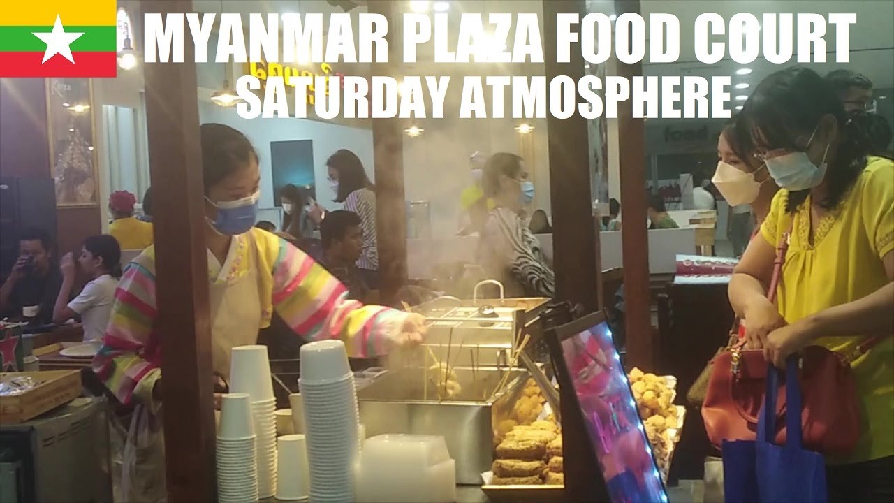 🇲🇲 MYANMAR PLAZA FOOD COURT SATURDAY ATMOSPHERE
