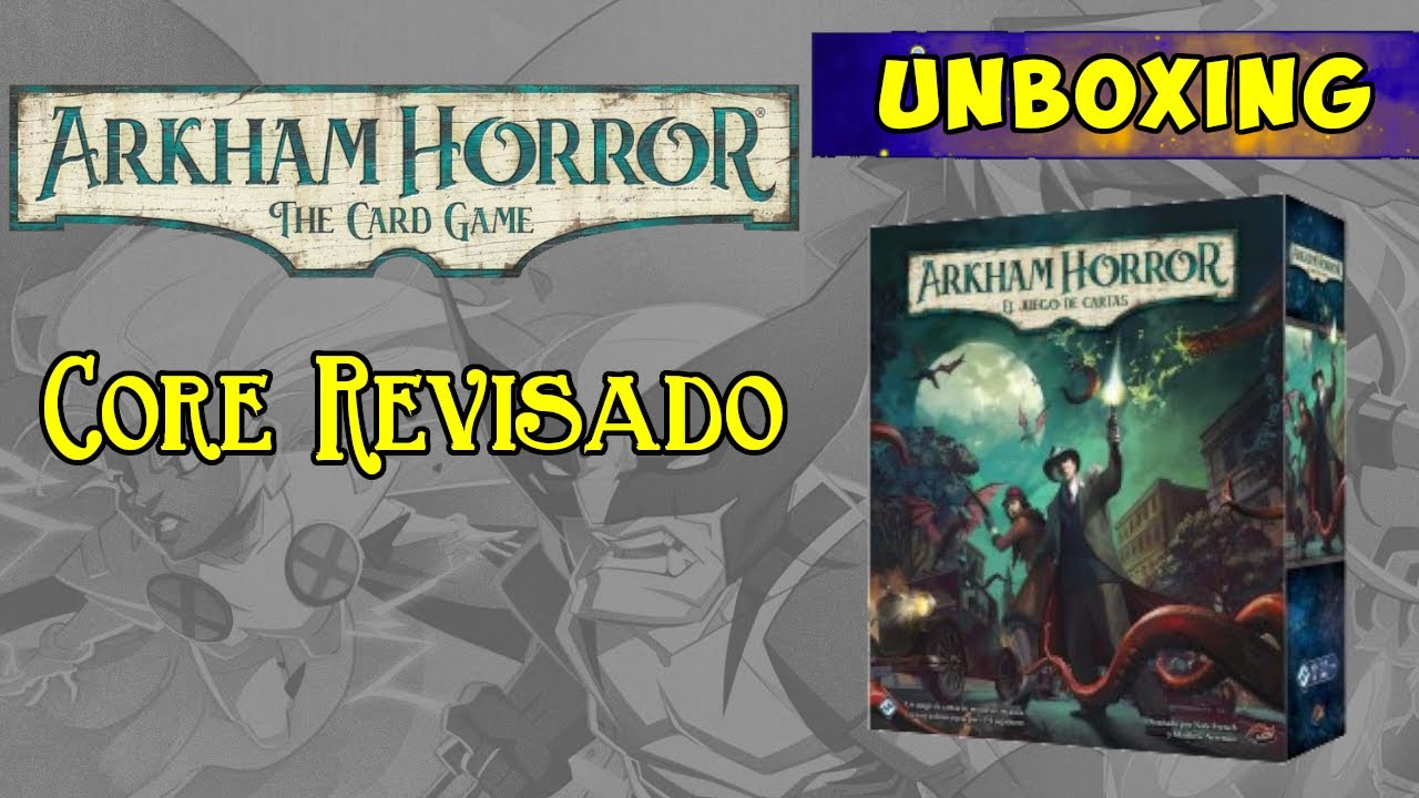 [Unboxing] Arkham Horror LCG: Core Revisado