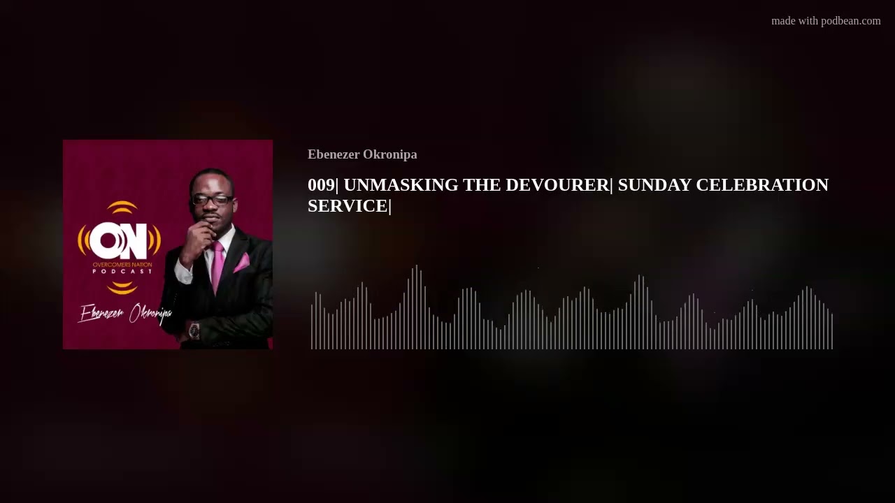 009| UNMASKING THE DEVOURER| SUNDAY CELEBRATION SERVICE|