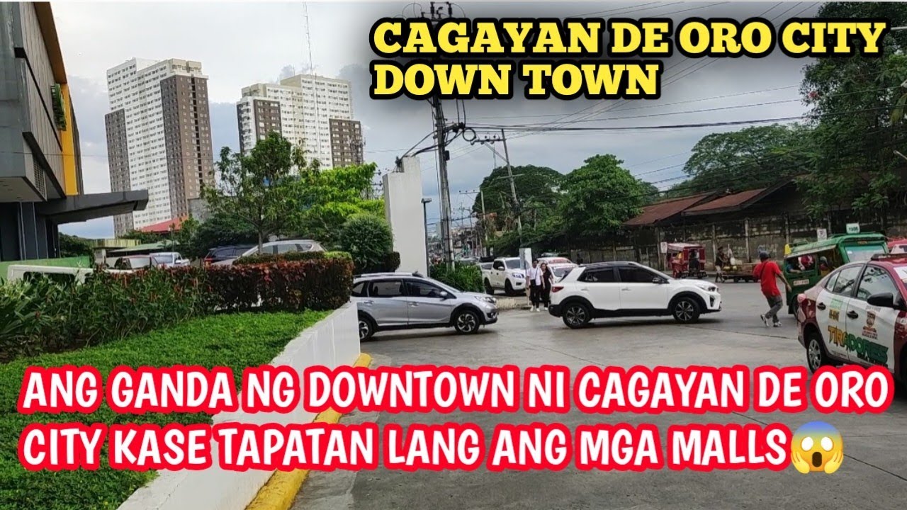 WELCOME TO CAGAYAN DE ORO CITY DOWNTOWN AREA