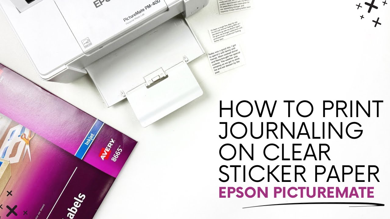 How To Print Journaling On Clear Sticker Paper For Your Projects | Tutorial