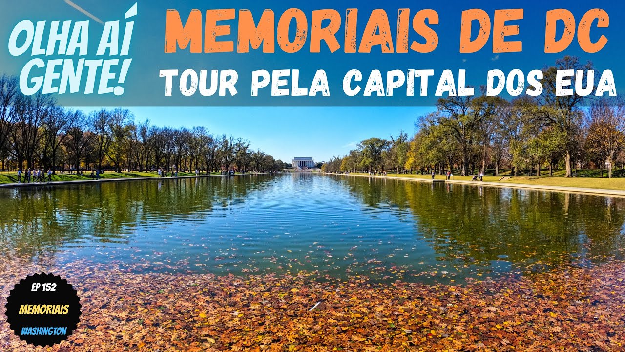 Memoriais de DC, tour pela capital dos EUA | Ep 152
